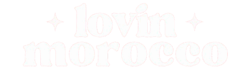 Morocco Travel Guide for Tourists & Expats | Lovin Morocco