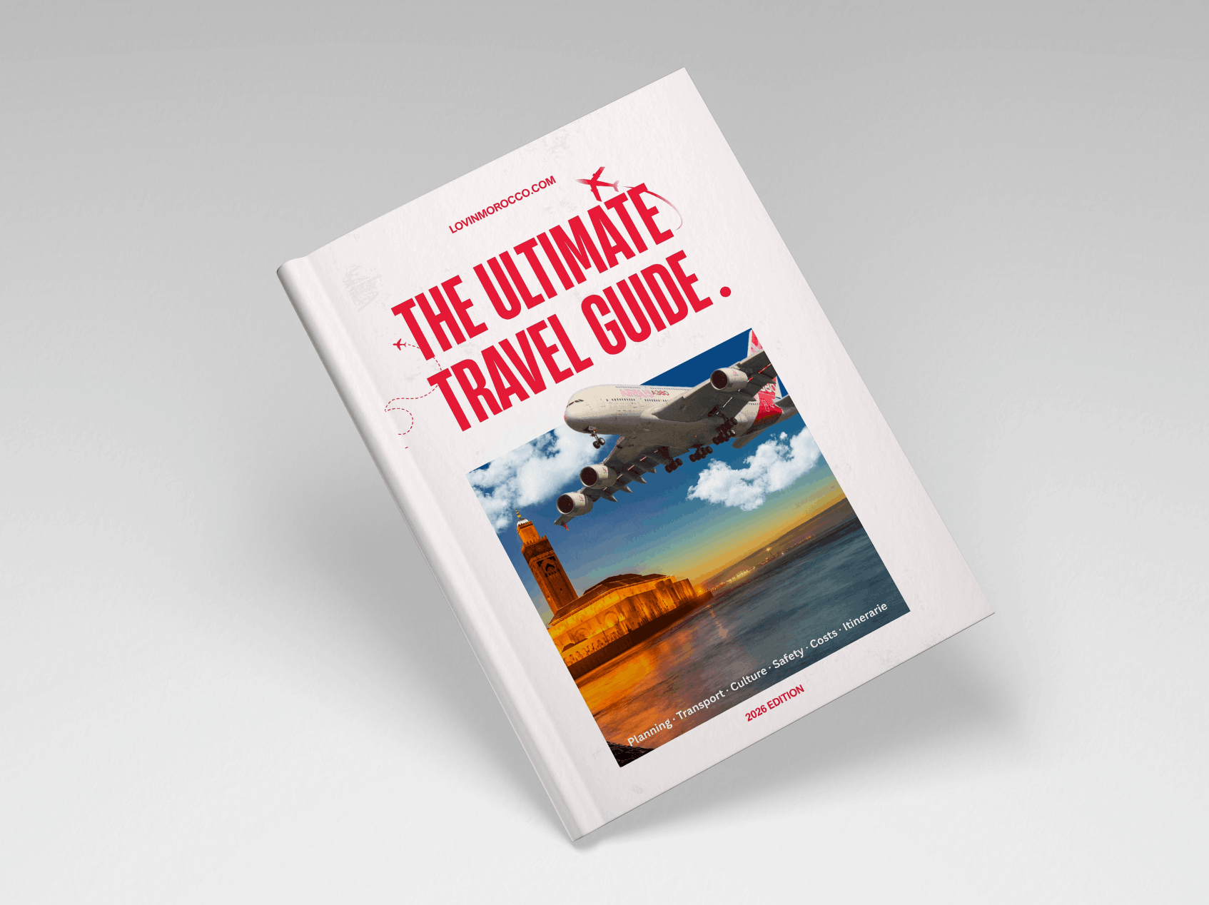 The Ultimate Morocco Travel Guide — 157 pages, 2026 edition
